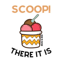Scoop! There It Is, Girls T Design