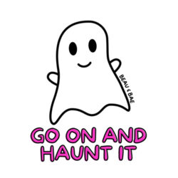 Go On And Haunt It, Girls T Design