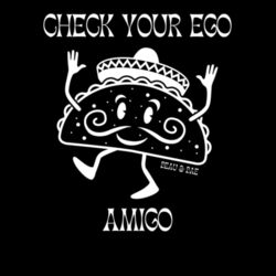 Check Your Ego Amigo, Boys T Design