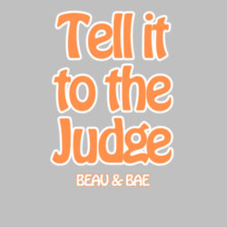 Tell It To The Judge, Boys T Design