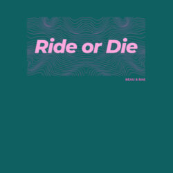 Ride or Die, Women's T Design